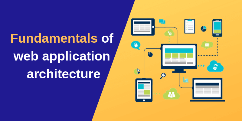 Fundamentals of web application architecture