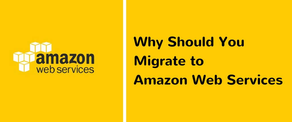 Migrate to Amazon Web Services