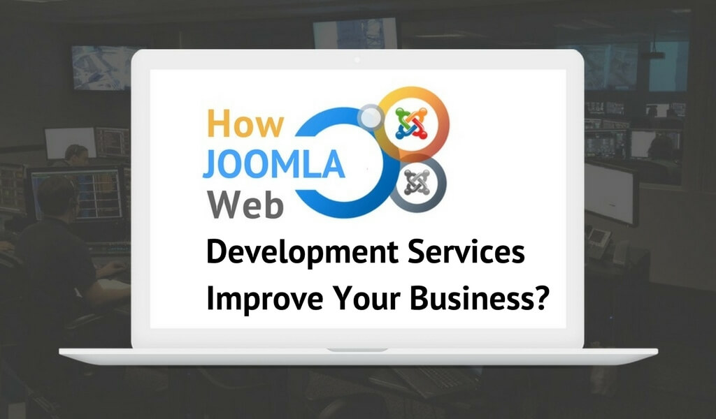 How Joomla Web Development Services Improve Your Business