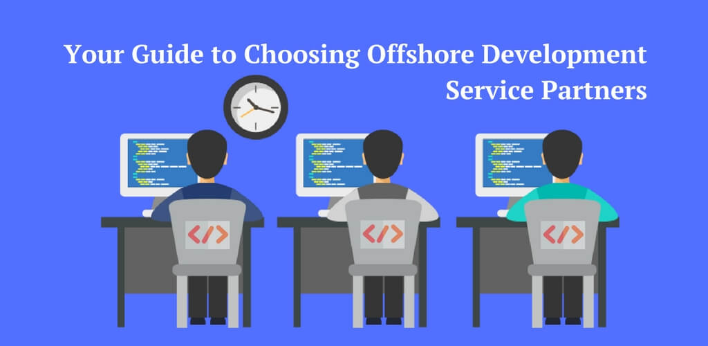 how to Choose Offshore Development Service Partners