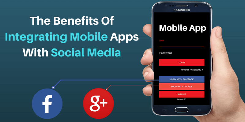 The Benefits Of Integrating Mobile Apps With Social Media