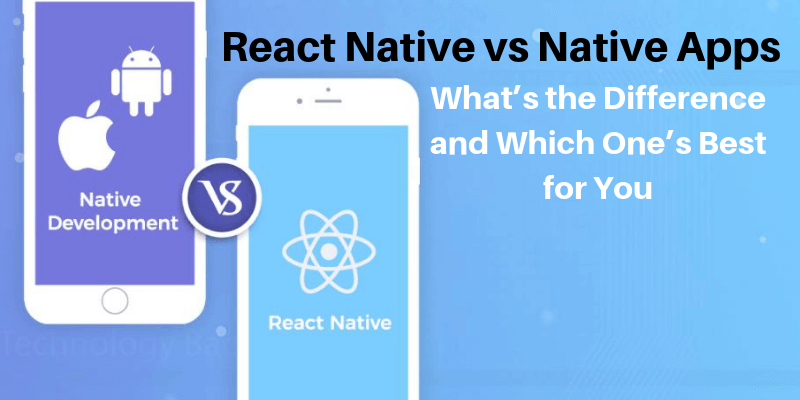 React Native vs Native Apps