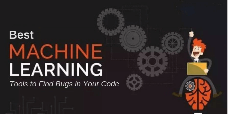 Best Machine Learning Tools to Find Bugs in Your Code